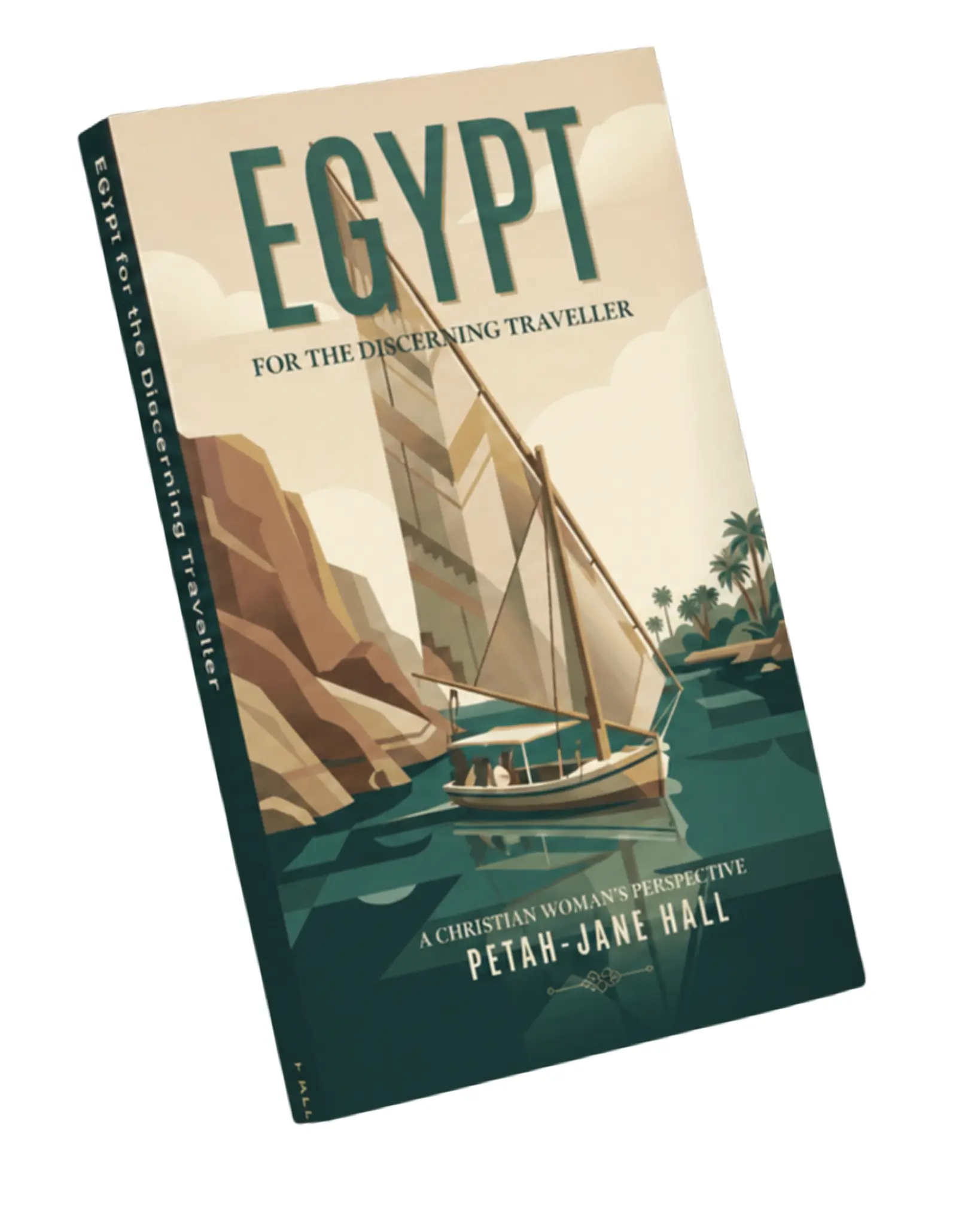 Egypt for the Discerning Traveller by Petah-Jane Hall
